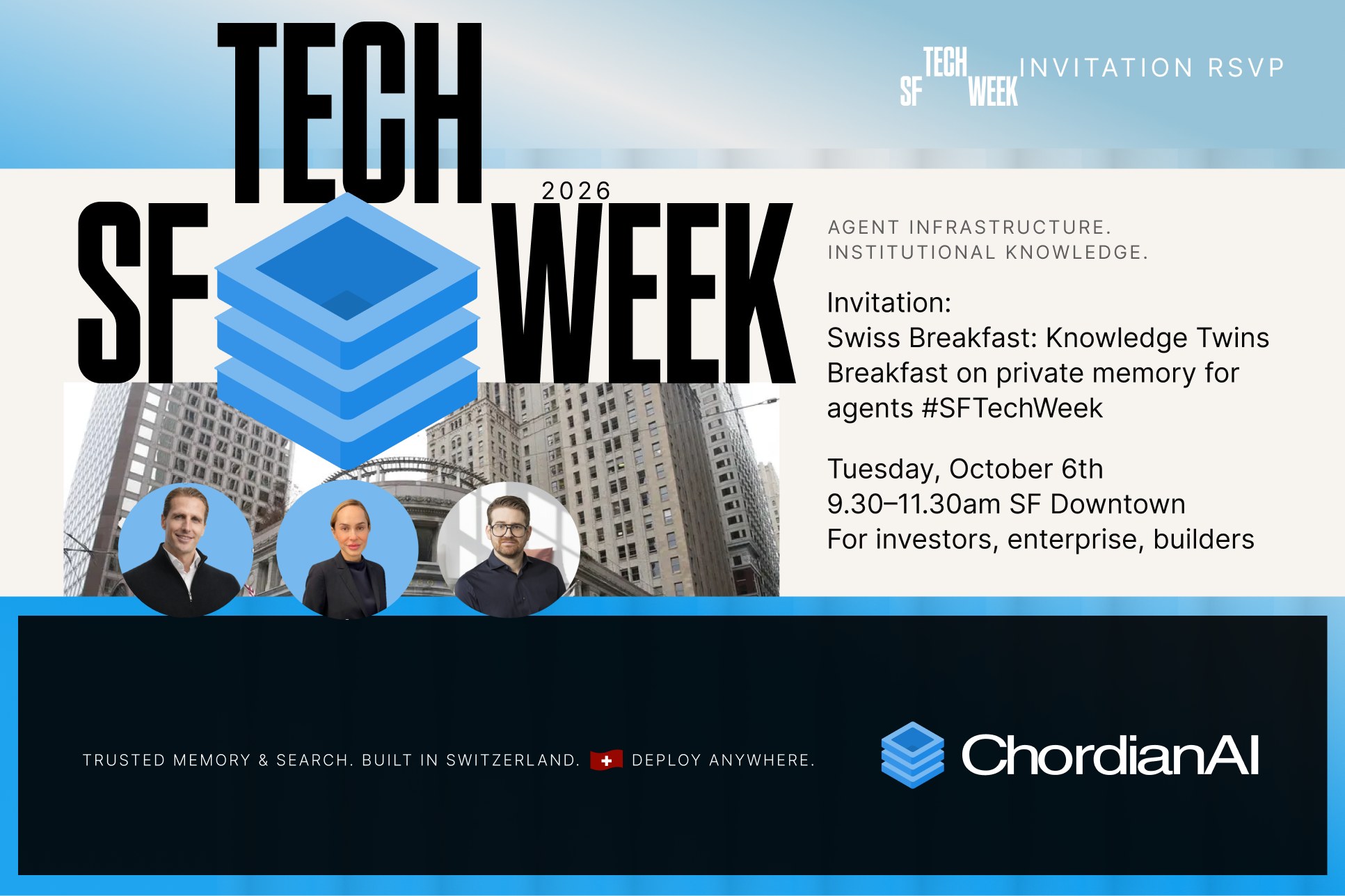 Chordian at SF Tech Week 2026 — Swiss Breakfast: Knowledge Twins, breakfast on private memory for agents. Tuesday, October 6th, 9.30–11.30am, SF Downtown. For investors, enterprise, builders.